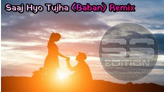 Download lagu _Saaj Hyo Tujha (Baban)   Remix   DJ  Rex & Raisestorms_SS4 EDITION