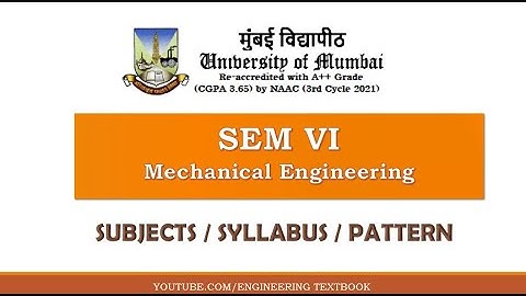 SEM VI | Mechanical Engineering | Syllabus | Subjects | Pattern | Mumbai University