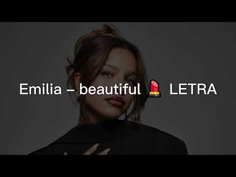 Emilia Beautiful LETRA LYRICS