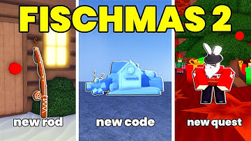 EVERYTHING NEW in FISCHMAS 2 UPDATE Roblox Fisch!