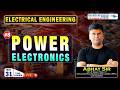 L 08 || Power Electronics || Fouadation batch || Electrical Egg. || @8:00 AM