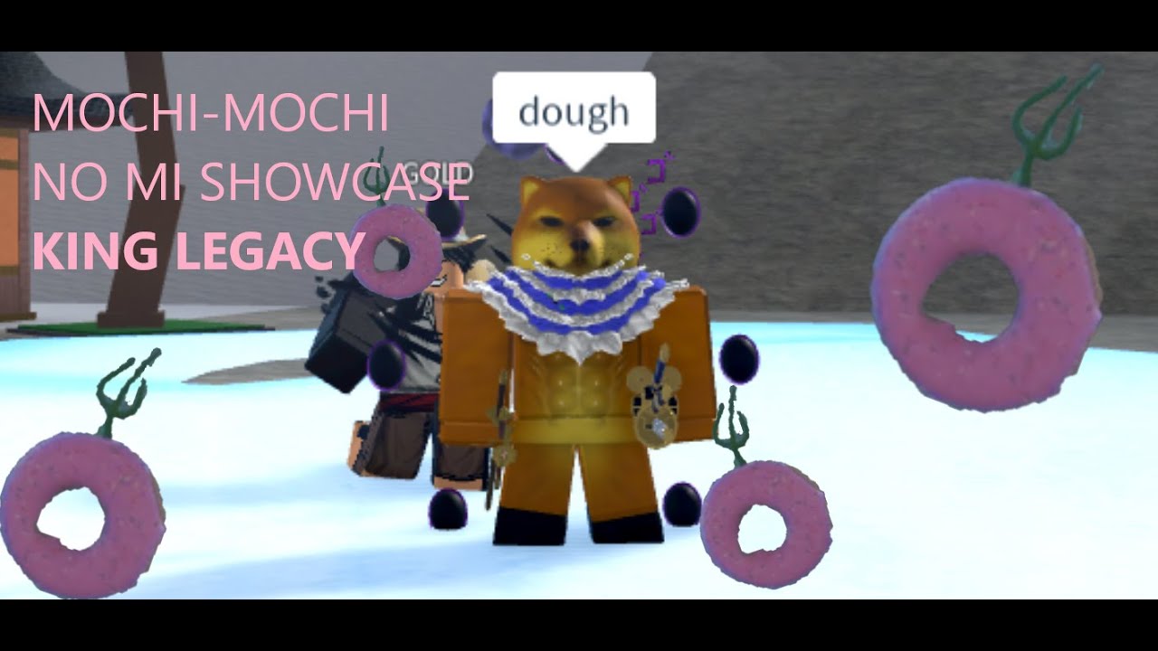 SHOUCASE DA MOCHI MOCHI (DOUGH) NO KING LEGACY!!!(FRUTA DO