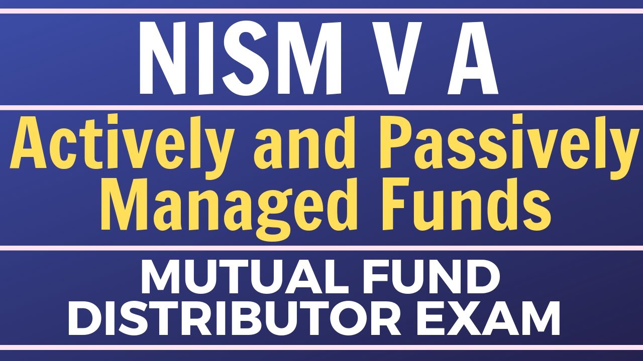 NISM V A Mutual Fund Distributor: Actively and Passively Managed Funds