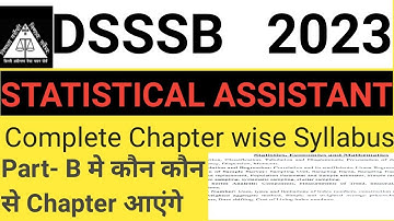 Dsssb Statistical Assistant Syllabus lDetail syllabus Part- B complete chapter l job Detail/syllabus