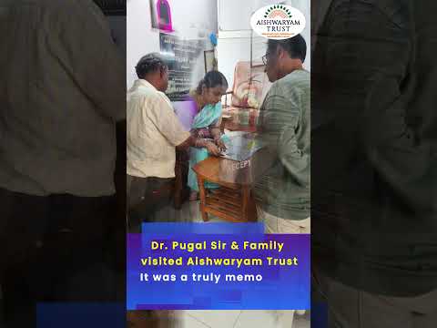 Dr. Pugal Sir &amp; Family visited Aishwaryam Trust. It was a truly memorable moment for us.