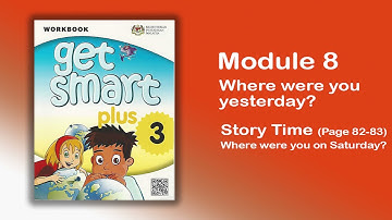 Module 8 Story Time (p.82-83) (Where were you on Saturday?)