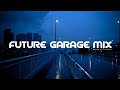 FUTURE GARAGE MIX 2023 (MIXED BY CLOWES)