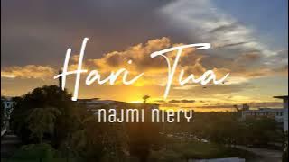 Hari Tua by Najmi Niery (lirik)