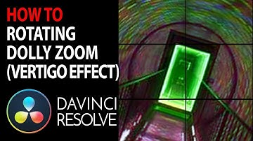 HOW TO: Rotating Dolly Zoom (Vertigo) Effect | Davinci Resolve 15