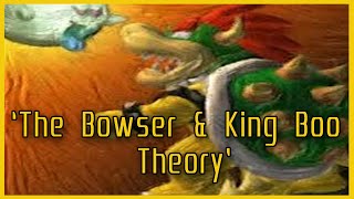 'The Bowser & King Boo Theory' Creepypasta