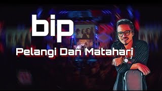 IPANG BIP PELANGI DAN MATAHARI KONSER AUTHENTICITY 2018