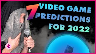 7 Video Game Predictions For 2022