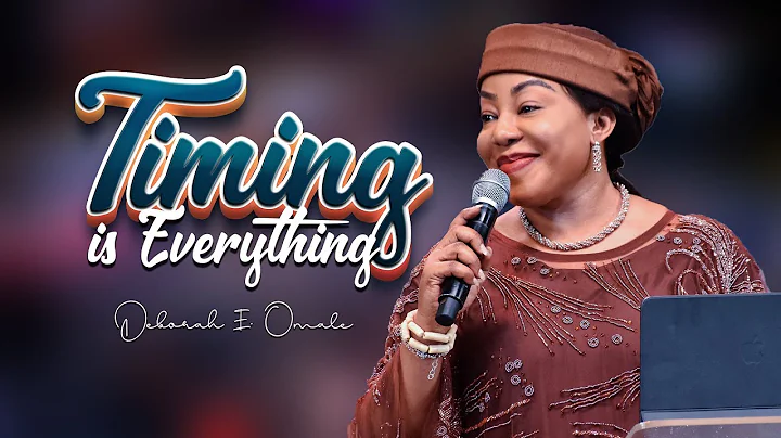 TIMING IS EVERYTHING || DWINGS || PASTOR DEBORAH O...