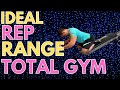 Best Rep Range on a Total Gym