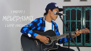 Melepasmu - Drive || Trimadona Cover  [ LIVE ]