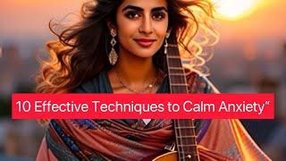 “10 Effective Techniques to Calm Anxiety”