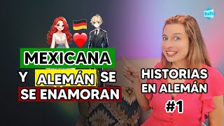 HISTORIAS en ALEMÁN || APRENDE ALEMÁN CON HISTORIAS || ALEMÁN SE ENAMORA DE MEXICANA