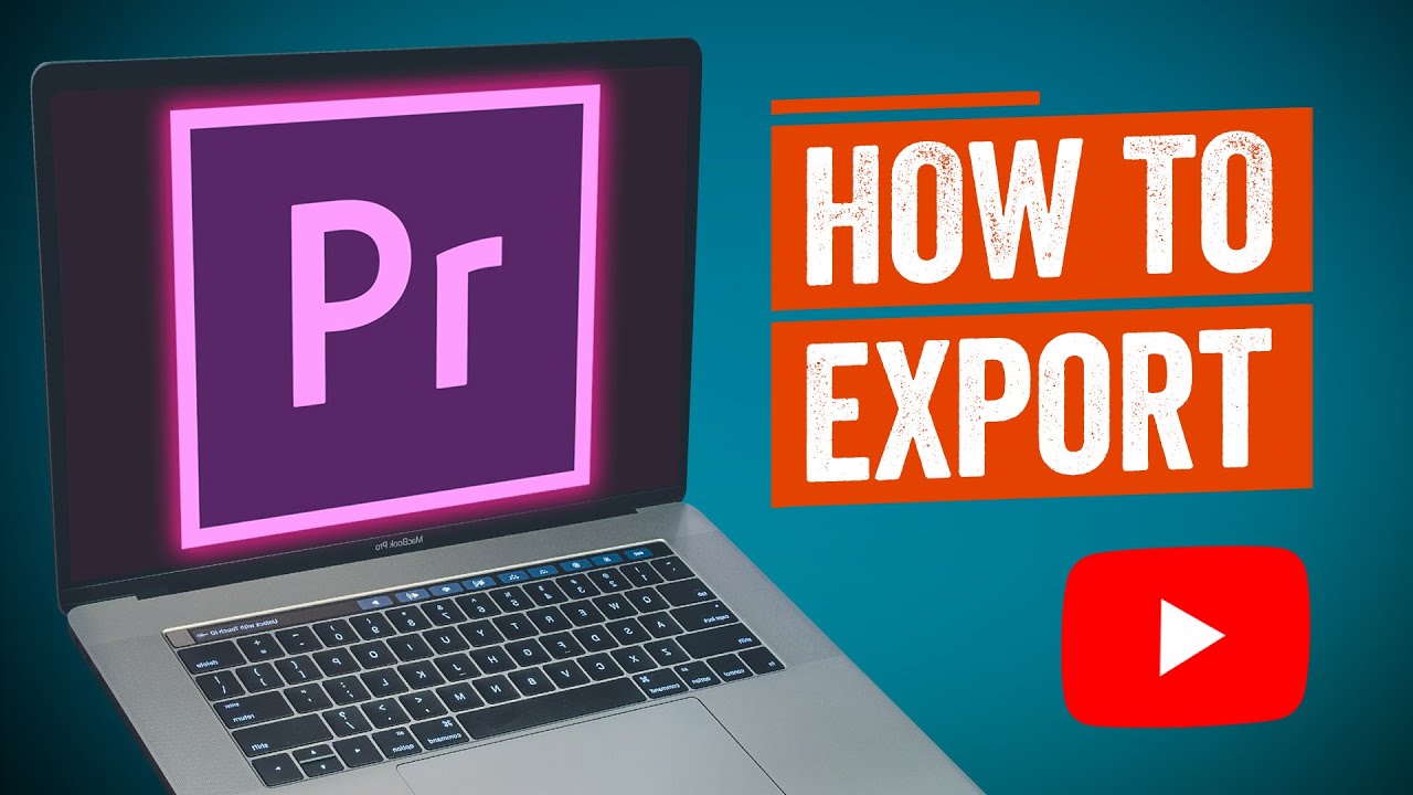 Premiere Pro EXPORT Youtube BEST SETTINGS QUICK TUTORIAL 2020 YouTube