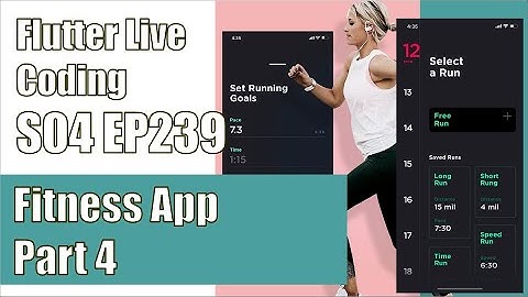 [Flutter] Flutter Live Coding EP239 (Fitness Running App Part 4)
