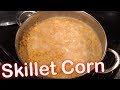 How to Make: Skillet Corn