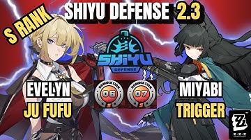 Evelyn Ju Fufu Team x Miyabi Trigger Team | Shiyu Defense 6-7 S-Rank | Zenless Zone Zero 2.3