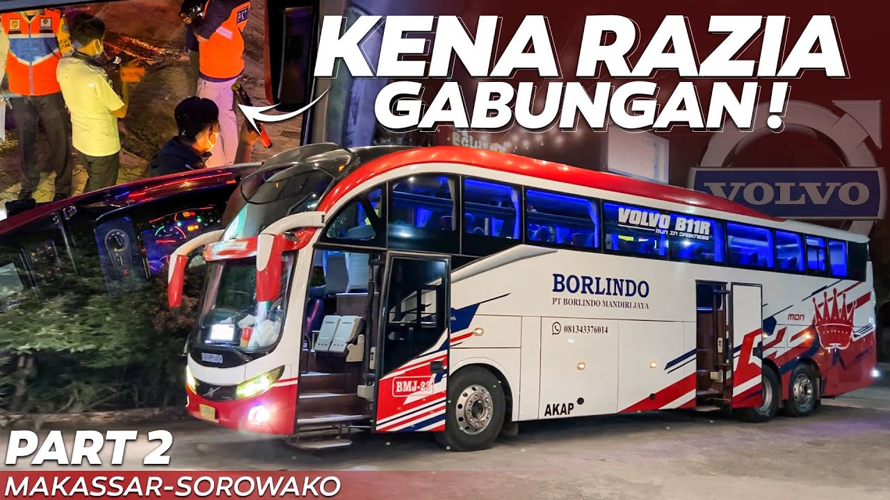 NAIK BUS SUPER SENYAP DI SULAWESI  ‼️ Trip Makassar - Sorowako with Borlindo Volvo B11R [PART 2]