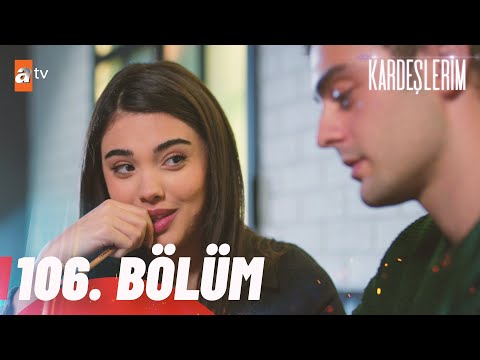 Kardeşlerim 106. Bölüm @atvturkiye