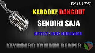 Karaoke Dangdut Sendiri Saja -  Ikke Nurjanah || Karaoke Dangdut Terbaru