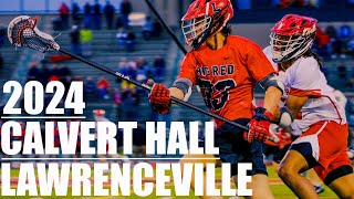 Lawrenceville vs. Calvert Hall | 2024 High School Lacrosse