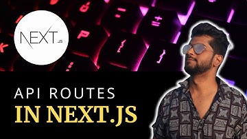 Next.js Framework Course - API Routes in Next.js