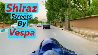 Shiraz Streets by Vespa | خیابان های شیراز با وسپا