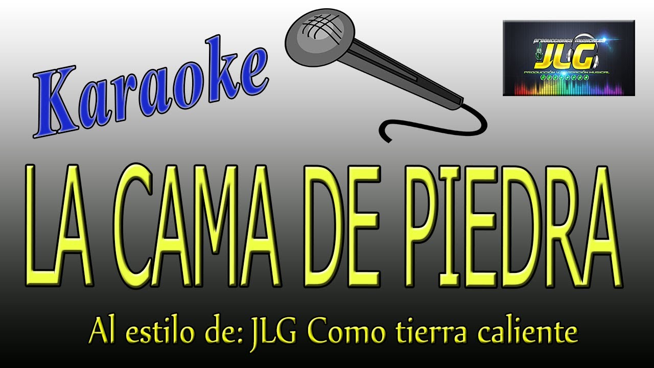 LA CAMA DE PIEDRA Karaoke JLG