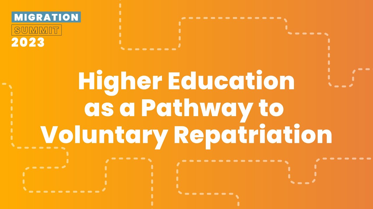 Higher Education as a Pathway to Voluntary Repatriation