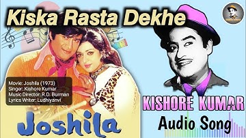Kiska Rasta Dekhe - Kishore Kumar | Joshila (1973) | Dev Anand | Hema Malini