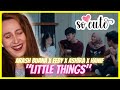 Arash Buana X Feby X Ashira X Hanif &quot;Little Things&quot; | Reaction Video