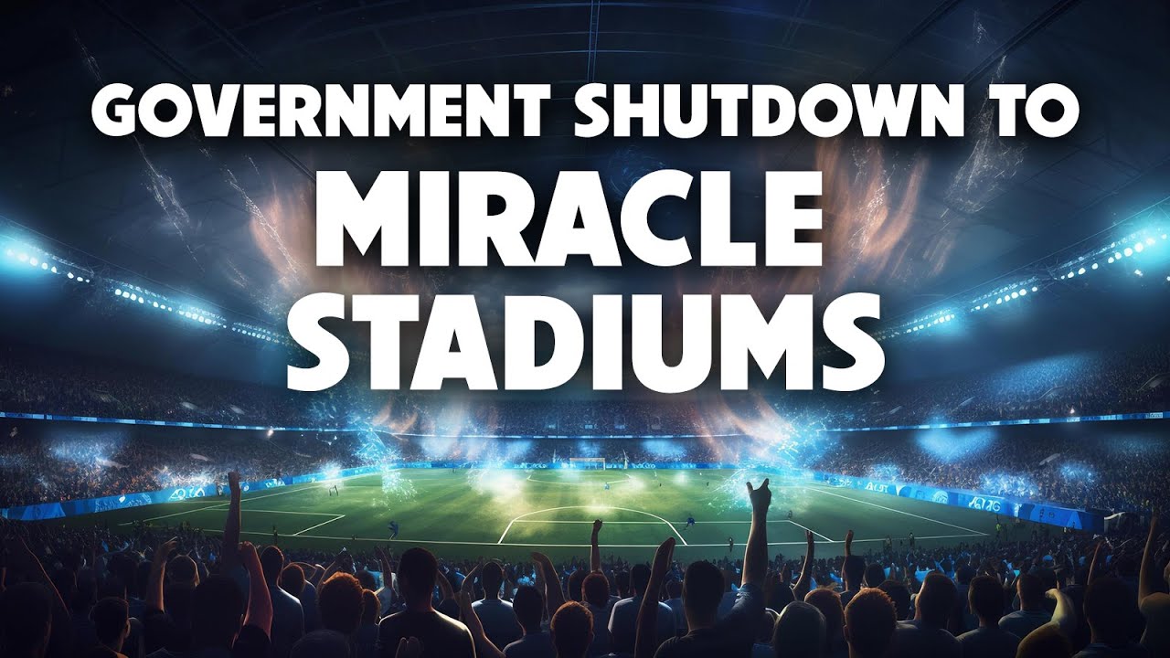 Government Shutdown to Miracle Stadiums 10/28/2025