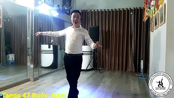TANGO 47 BƯỚC: HƯỚNG DẪN BƯỚC NAM| HLV Thanh Phương