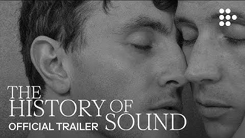 The History of Sound | Official Trailer
