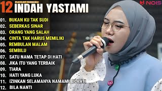 INDAH YASTAMI FULL ALBUM - BUKAN KU TAK SUDI - SEBERKAS SINAR || COVER AKUSTIK TERBAIK 2024