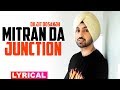 Mitran da junction lyrical  diljit dosanjh  sonam bajwa  monica gill  new songs 2019