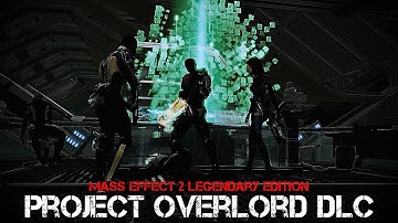 Mass Effect 2 Legendary Edition - Project Overlord DLC