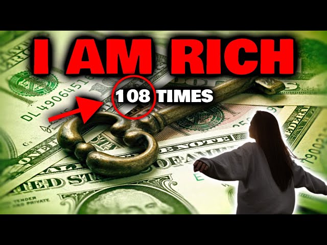 Money Mantra I Am Rich 108 Times (Law of Attraction) | Visualization | Attract Money class=