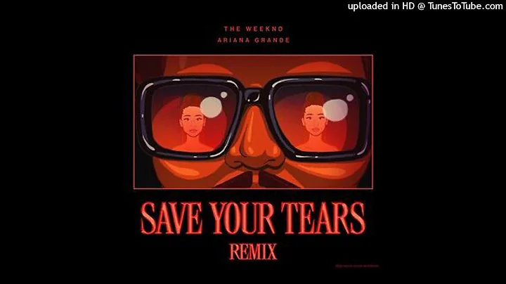 The Weeknd & Ariana Grande - Save Your Tears (Remix) (PAL pitch)