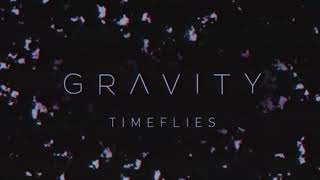Timeflies- Gravity (Official Music Video)