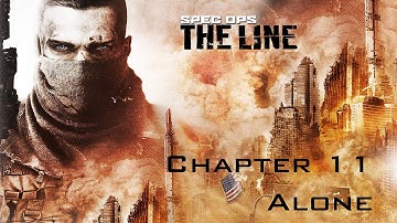 Spec Ops: The Line - Chapter 11 - Alone