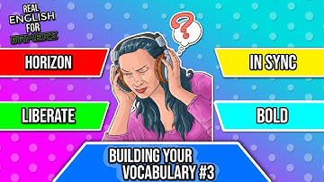 Building Your Vocabulary With Video Games #3 (Horizon, In Sync, Liberate, Bold) | REFG