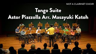 Tango Suite - Astor Piazzolla Arr. Masayuki Katoh // Not A Clarinet Choir