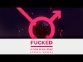 ♂ FUCKED - VI VON BEE CALZONE (FEAT. $300) ♂