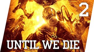 ЛЮДИ ПРОТИВ АРМИИ МУТАНТОВ ► UNTIL WE DIE [18+] [x2]