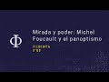 Mirada y poder: Michel Foucault y el panoptismo
